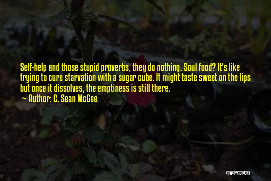 Soul Food Quotes By C. Sean McGee