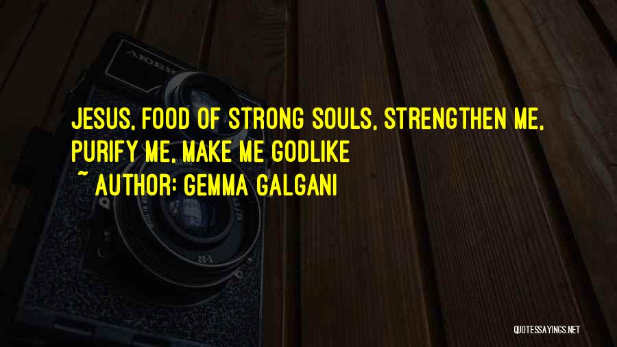 Soul Food Quotes By Gemma Galgani