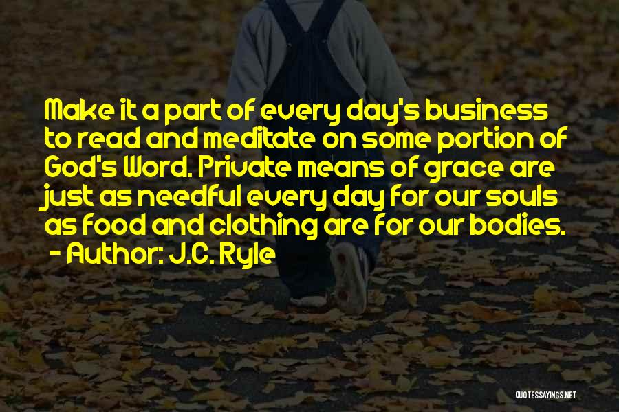 Soul Food Quotes By J.C. Ryle