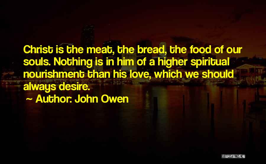 Soul Food Quotes By John Owen