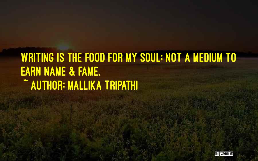 Soul Food Quotes By Mallika Tripathi