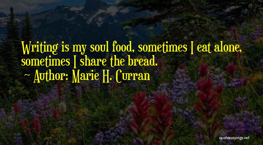 Soul Food Quotes By Marie H. Curran