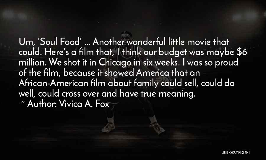 Soul Food Quotes By Vivica A. Fox