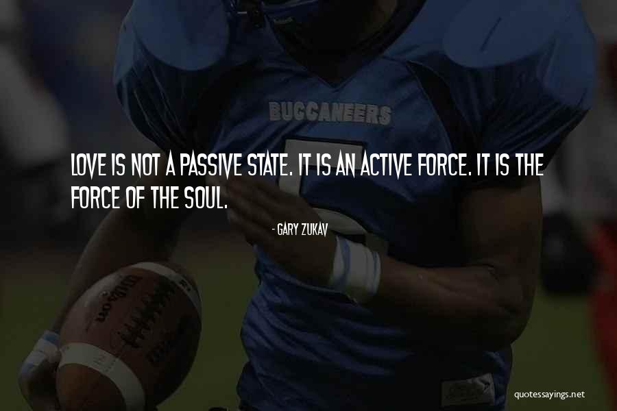 Soul Force Quotes By Gary Zukav Soul Force Quotes By Gary Zukav