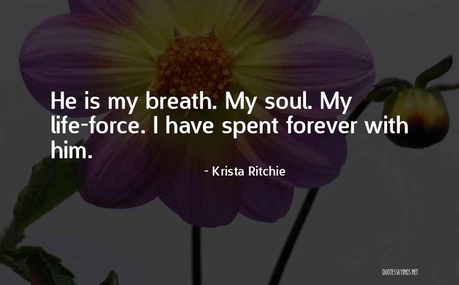 Soul Force Quotes By Krista Ritchie Soul Force Quotes By Krista Ritchie