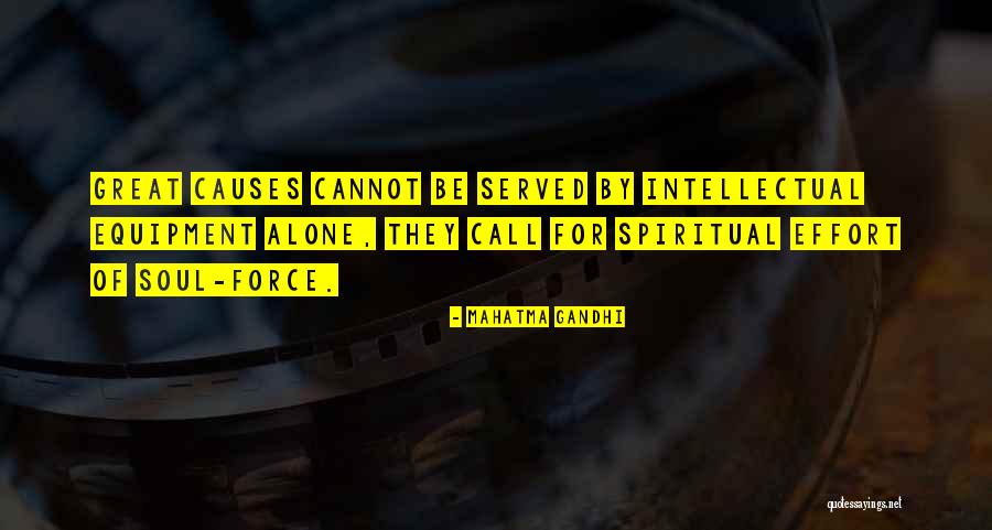 Soul Force Quotes By Mahatma Gandhi Soul Force Quotes By Mahatma Gandhi