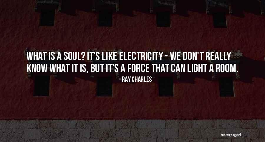 Soul Force Quotes By Ray Charles Soul Force Quotes By Ray Charles
