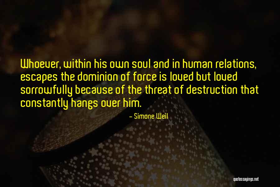 Soul Force Quotes By Simone Weil Soul Force Quotes By Simone Weil