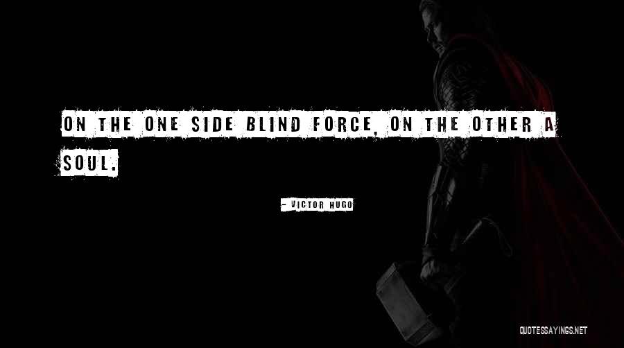 Soul Force Quotes By Victor Hugo Soul Force Quotes By Victor Hugo