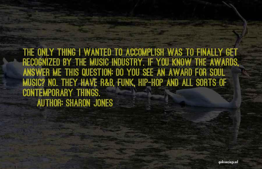 Soul Funk Quotes By Sharon Jones