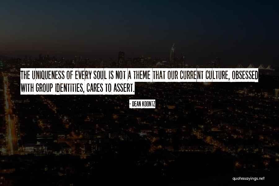 Soul Group Quotes By Dean Koontz Soul Group Quotes By Dean Koontz