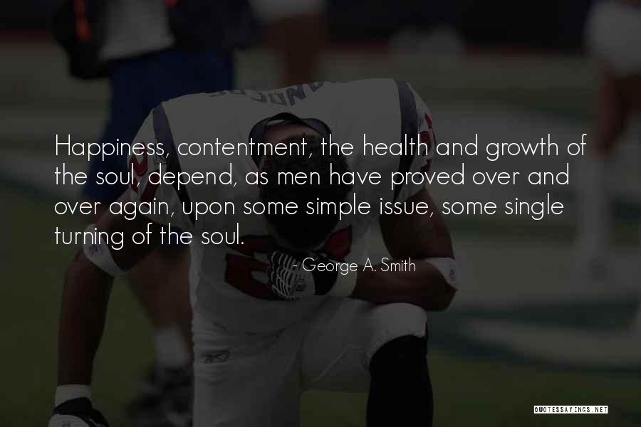 Soul Growth Quotes By George A. Smith Soul Growth Quotes By George A. Smith