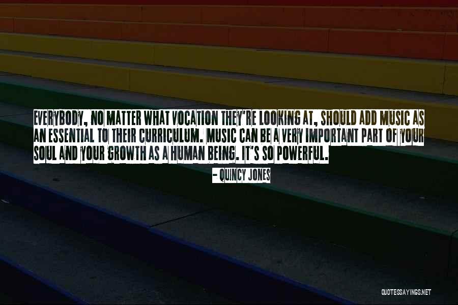 Soul Growth Quotes By Quincy Jones Soul Growth Quotes By Quincy Jones