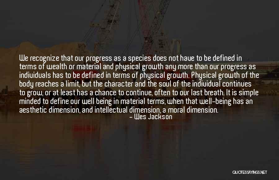 Soul Growth Quotes By Wes Jackson Soul Growth Quotes By Wes Jackson