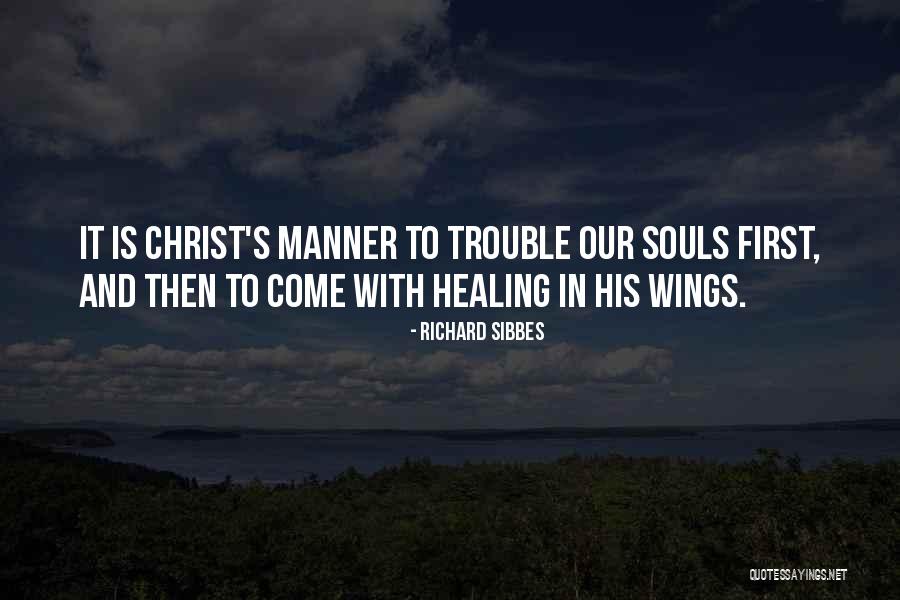 Soul Healing Quotes By Richard Sibbes Soul Healing Quotes By Richard Sibbes