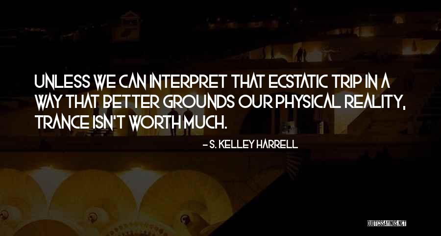 Soul Intent Arts Quotes By S. Kelley Harrell Soul Intent Arts Quotes By S. Kelley Harrell