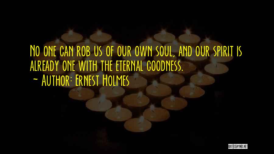 Soul Is Eternal Quotes By Ernest Holmes