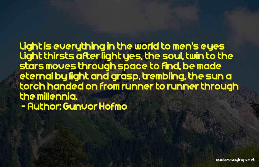 Soul Is Eternal Quotes By Gunvor Hofmo