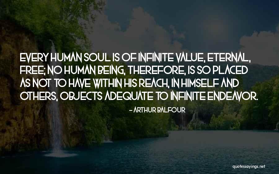 Soul Is Free Quotes By Arthur Balfour Soul Is Free Quotes By Arthur Balfour