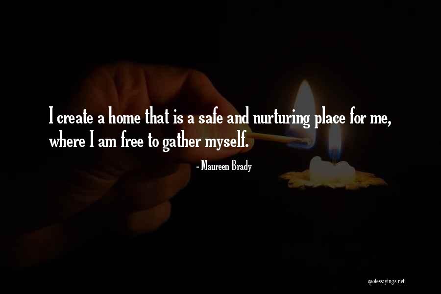 Soul Is Free Quotes By Maureen Brady Soul Is Free Quotes By Maureen Brady