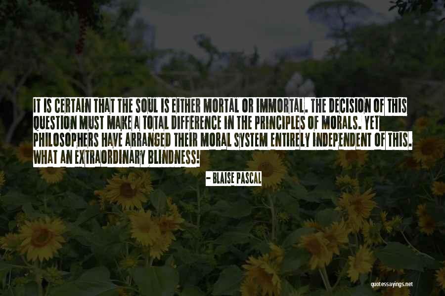 Soul Is Immortal Quotes By Blaise Pascal Soul Is Immortal Quotes By Blaise Pascal