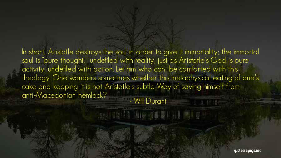 Soul Is Immortal Quotes By Will Durant Soul Is Immortal Quotes By Will Durant