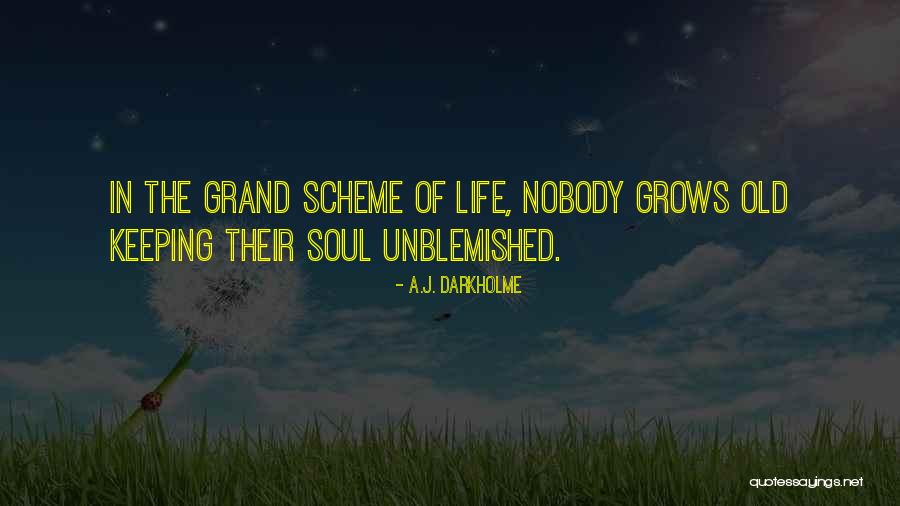 Soul Keeping Quotes By A.J. Darkholme Soul Keeping Quotes By A.J. Darkholme