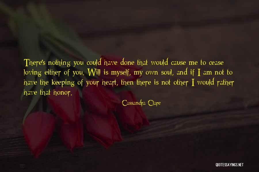 Soul Keeping Quotes By Cassandra Clare Soul Keeping Quotes By Cassandra Clare