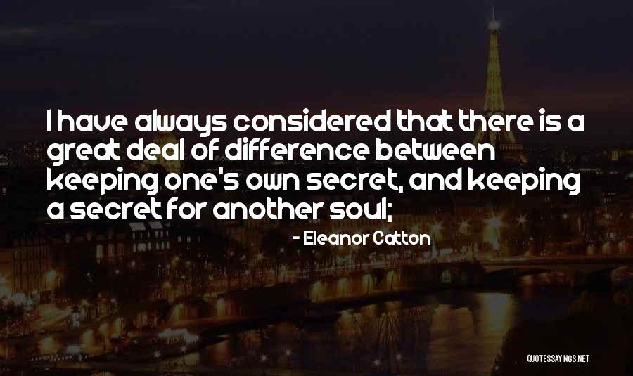 Soul Keeping Quotes By Eleanor Catton Soul Keeping Quotes By Eleanor Catton