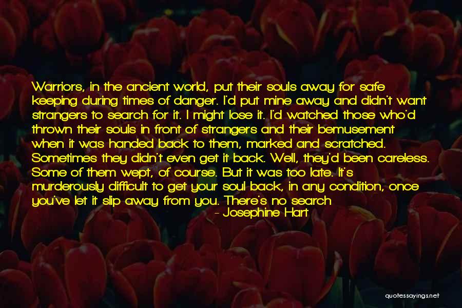 Soul Keeping Quotes By Josephine Hart Soul Keeping Quotes By Josephine Hart