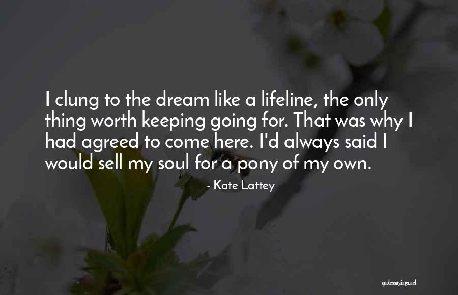 Soul Keeping Quotes By Kate Lattey Soul Keeping Quotes By Kate Lattey