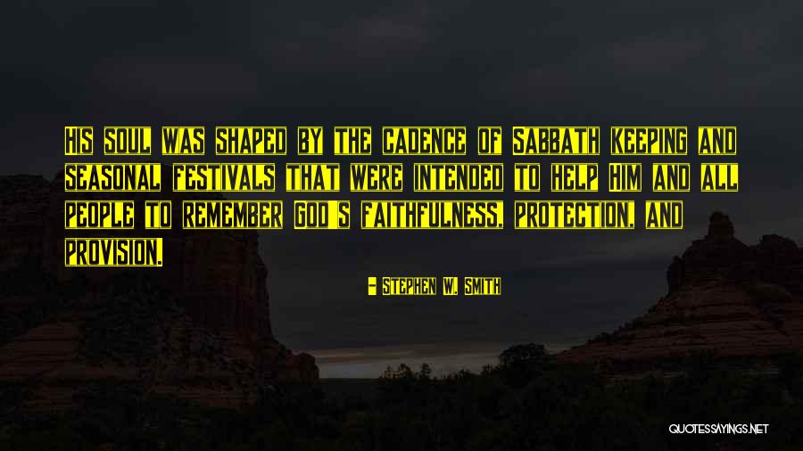 Soul Keeping Quotes By Stephen W. Smith Soul Keeping Quotes By Stephen W. Smith