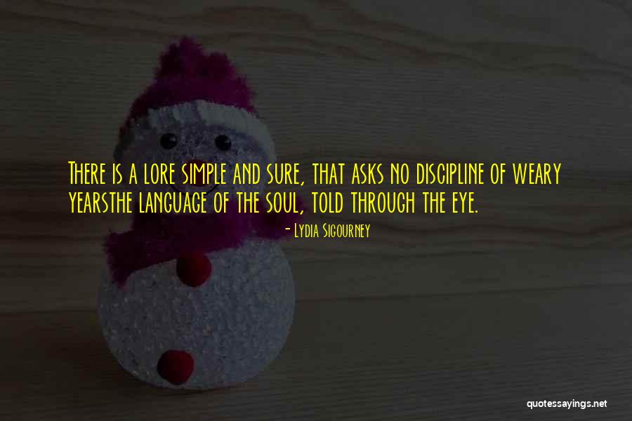 Soul Language Quotes By Lydia Sigourney Soul Language Quotes By Lydia Sigourney
