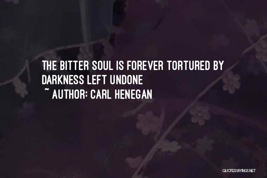 Soul Left Quotes By Carl Henegan