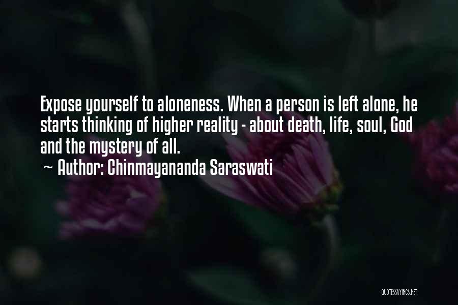 Soul Left Quotes By Chinmayananda Saraswati