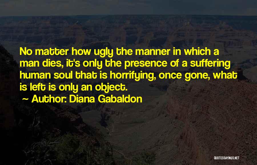 Soul Left Quotes By Diana Gabaldon