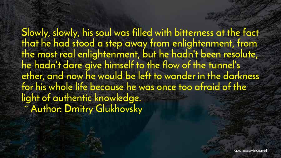 Soul Left Quotes By Dmitry Glukhovsky