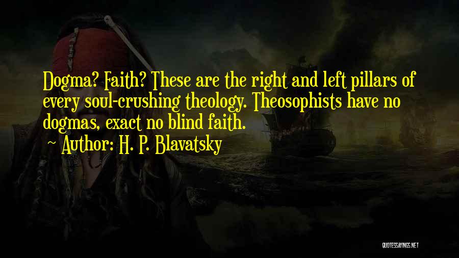 Soul Left Quotes By H. P. Blavatsky