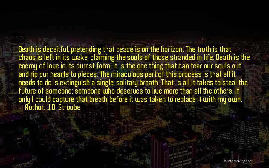 Soul Left Quotes By J.D. Stroube