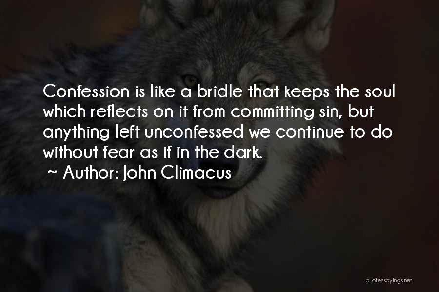 Soul Left Quotes By John Climacus