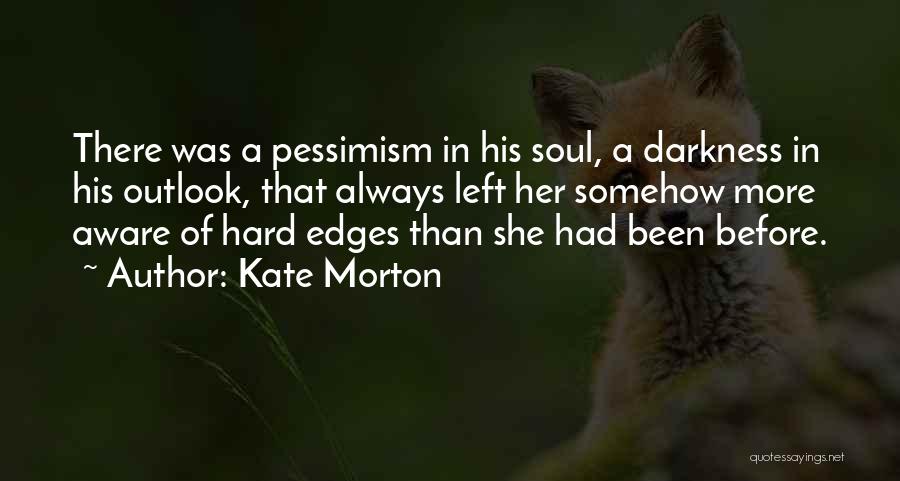 Soul Left Quotes By Kate Morton