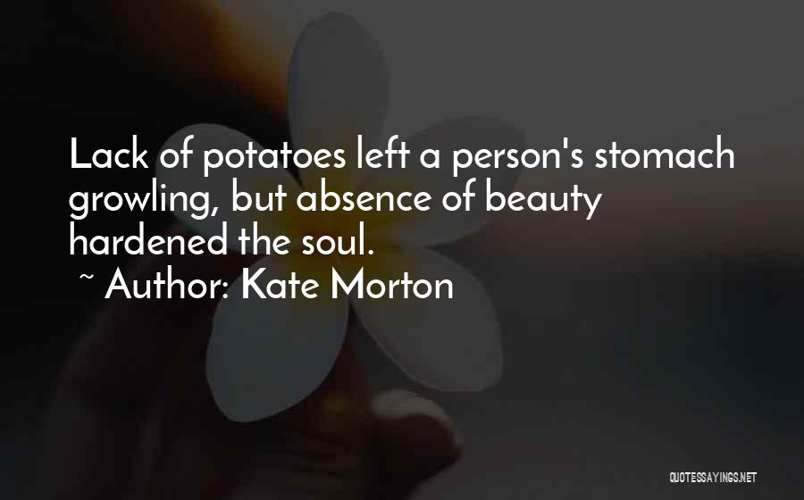 Soul Left Quotes By Kate Morton