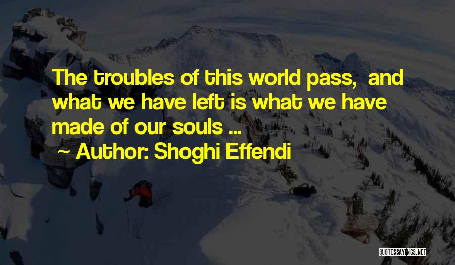 Soul Left Quotes By Shoghi Effendi