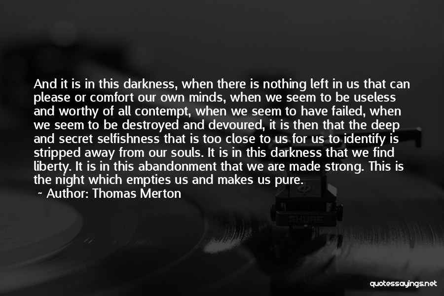 Soul Left Quotes By Thomas Merton