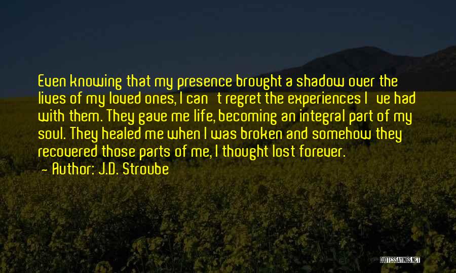 Soul Lives Forever Quotes By J.D. Stroube