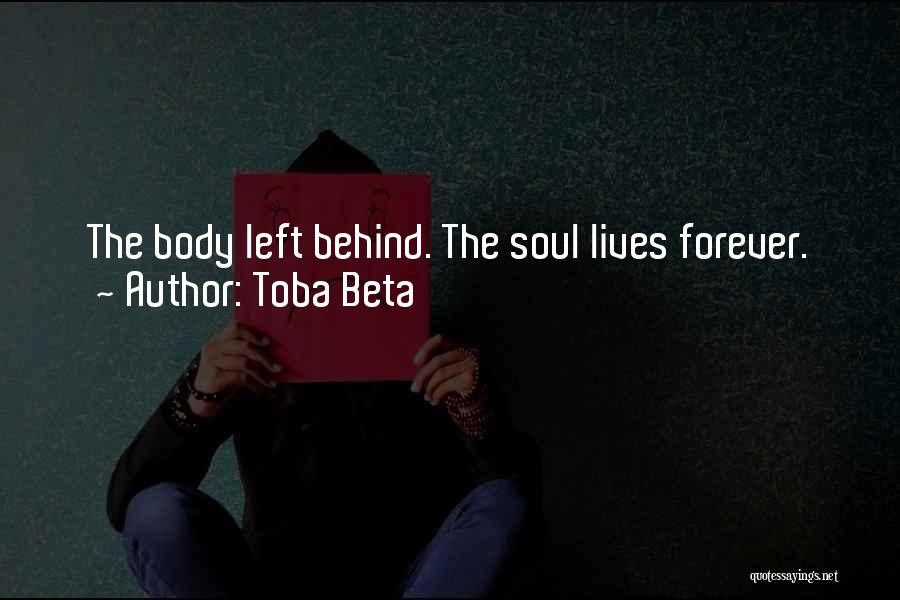 Soul Lives Forever Quotes By Toba Beta