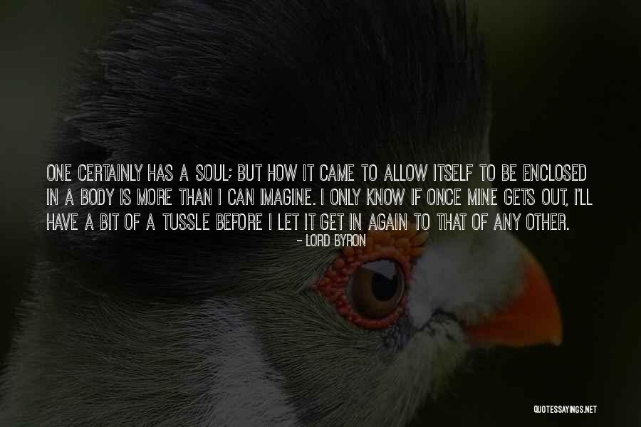 Soul Ll Soul Quotes By Lord Byron Soul Ll Soul Quotes By Lord Byron