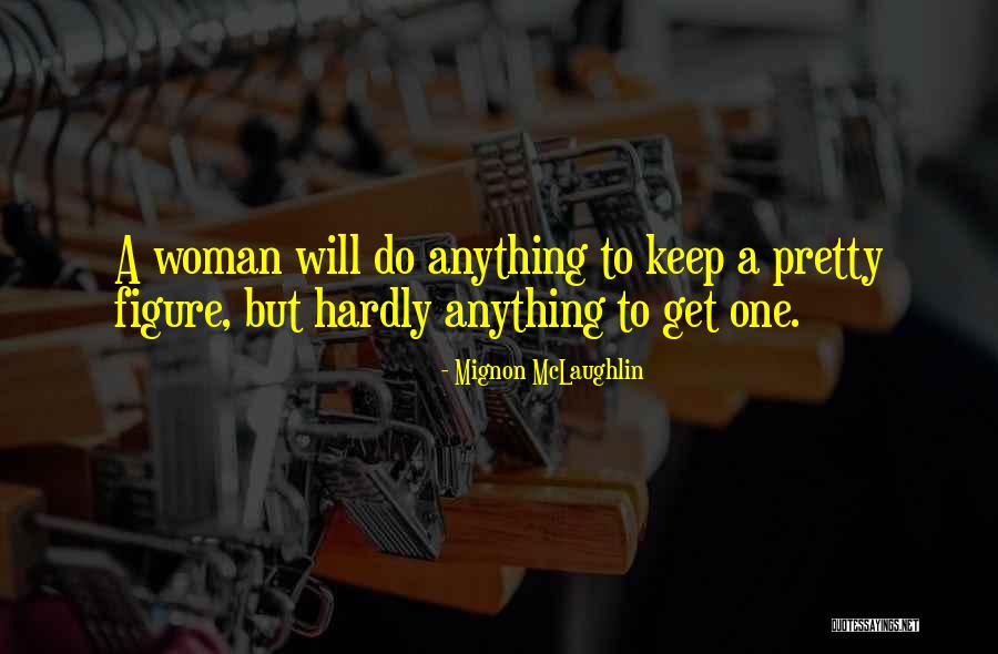 Soul Making Literary Quotes By Mignon McLaughlin Soul Making Literary Quotes By Mignon McLaughlin