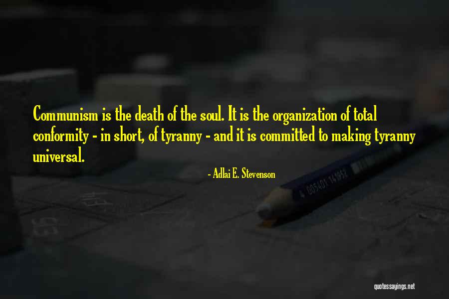Soul Making Quotes By Adlai E. Stevenson Soul Making Quotes By Adlai E. Stevenson