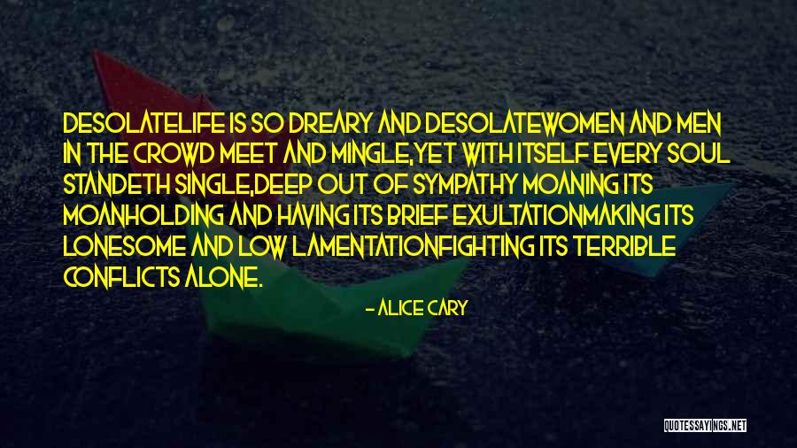 Soul Making Quotes By Alice Cary Soul Making Quotes By Alice Cary